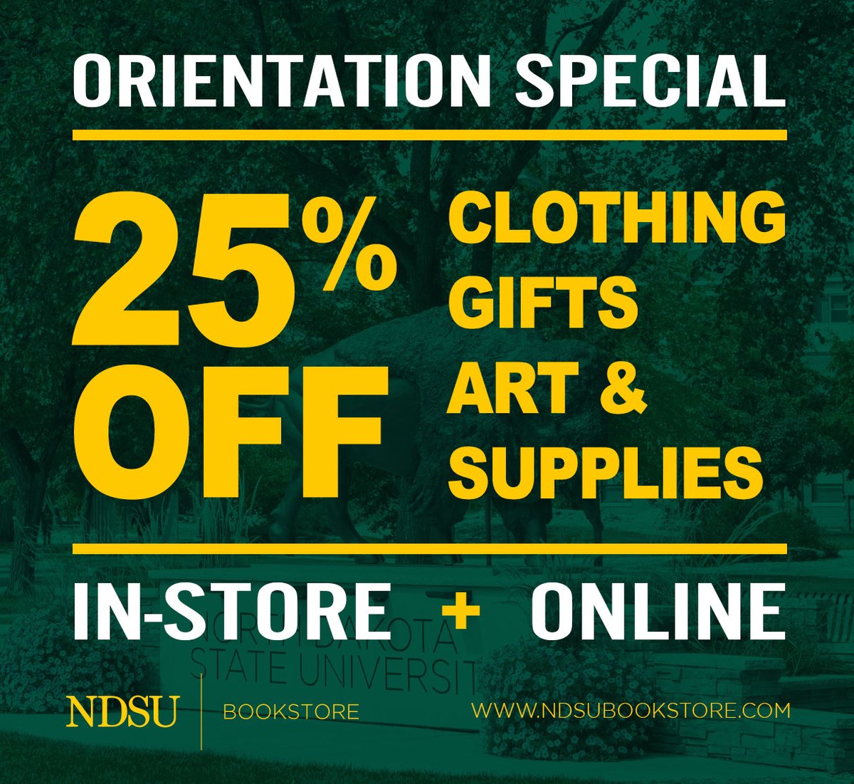 NDSU's tweet photo. The @ndsubookstore will be hosting an Orientation Sale in-store and online on Wednesday, June 10 and Thursday, June 11.
Enjoy 25% off NDSU clothing, gifts and art & supply items.
https://t.co/PynWwZk6mI
#NDSU #HelloGreenAndYellow https://t.co/oRIpaFgfiF