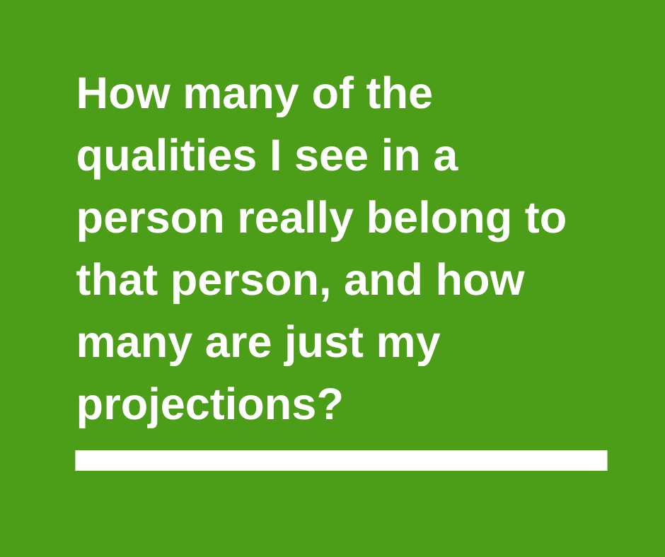 ponlop's tweet image. Which qualities I see in a person belong to them, and how many are just my projections?  #bias #awareness
