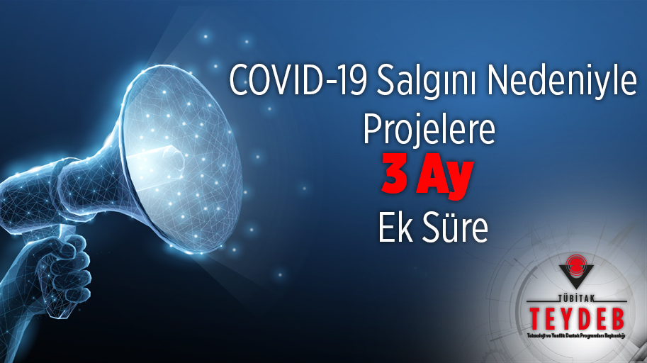 Covid-19 Salgını Nedeniyle Projelere 3 Ay Ek Süre.
Detaylar için Bilgi 
👉tubitak.gov.tr/tr/duyuru/covi…