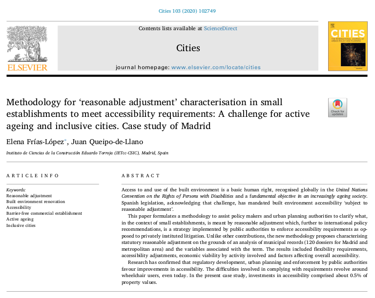ARTÍCULO: Ajustes Razonables en accesibilidad. Methodology for ‘reasonable adjustment’ characterisation in small establishments to meet accessibility requirements: A challenge for active ageing and inclusive cities. Case study of Madrid. Cities, 103(2020) authors.elsevier.com/a/1b8Fry5jOc~T…
