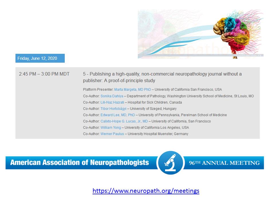 FreeNeuropatho's tweet photo. Marta Margeta from UCSF will give a talk on our (very positive) experience with #FreeNeuropathology and its #publishing model ( without #publisher ) at the virtual meeting of the American Association of #Neuropathologists this week. https://t.co/9GK3F8qmWt #AANP #Neuropathology https://t.co/wBXy54LvMo