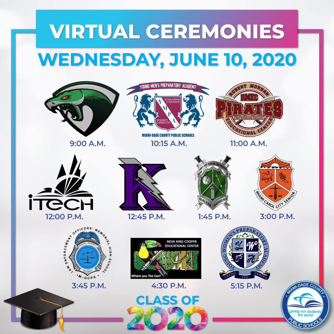 Miami-Dade Schools (@mdcps) on Twitter photo Join us in honoring the #Classof2020 graduates from <a href="/FelixVarelaHS/">Felix Varela Senior</a>, <a href="/YMPA_LIONS/">Young Men's Prep.</a>, @RMEC_pirates, <a href="/itechmegamagnet/">iTech Magnet High School - Official</a>, <a href="/KropSHS/">Krop Senior High School</a>, @hghs_gladiators, <a href="/CarolCitySr1/">Miami Carol City Sr</a>, @leomhs_warrior, <a href="/NKCPrincipal/">NevaKingCooperEdCntr</a>, and <a href="/YWPAMONARCHS/">YOUNG WOMEN'S PREP</a> during today’s virtual commencements. dadeschools.eduvision.tv/LiveChannelPla…. #MDCPSGrad Join us in honoring the #Classof2020 graduates from <a href="/FelixVarelaHS/">Felix Varela Senior</a>, <a href="/YMPA_LIONS/">Young Men's Prep.</a>, @RMEC_pirates, <a href="/itechmegamagnet/">iTech Magnet High School - Official</a>, <a href="/KropSHS/">Krop Senior High School</a>, @hghs_gladiators, <a href="/CarolCitySr1/">Miami Carol City Sr</a>, @leomhs_warrior, <a href="/NKCPrincipal/">NevaKingCooperEdCntr</a>, and <a href="/YWPAMONARCHS/">YOUNG WOMEN'S PREP</a> during today’s virtual commencements. dadeschools.eduvision.tv/LiveChannelPla…. #MDCPSGrad