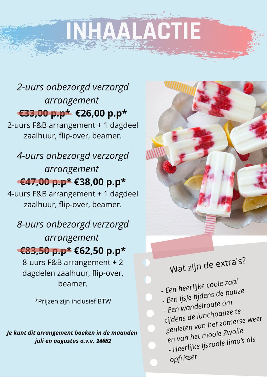 🌷𝗜𝗻𝗵𝗮𝗮𝗹𝗮𝗰𝘁𝗶𝗲!🌷
Heeft uw bijeenkomst door omstandigheden niet kunnen plaatsvinden? Kom tijdens de zomermaanden uw bijeenkomst inhalen met korting en extra's!😊
Gebruik bij het boeken code 𝟏𝟔𝟎𝟖𝟐 om gebruik te kunnen maken van deze korting!
bit.ly/2MLhK0X