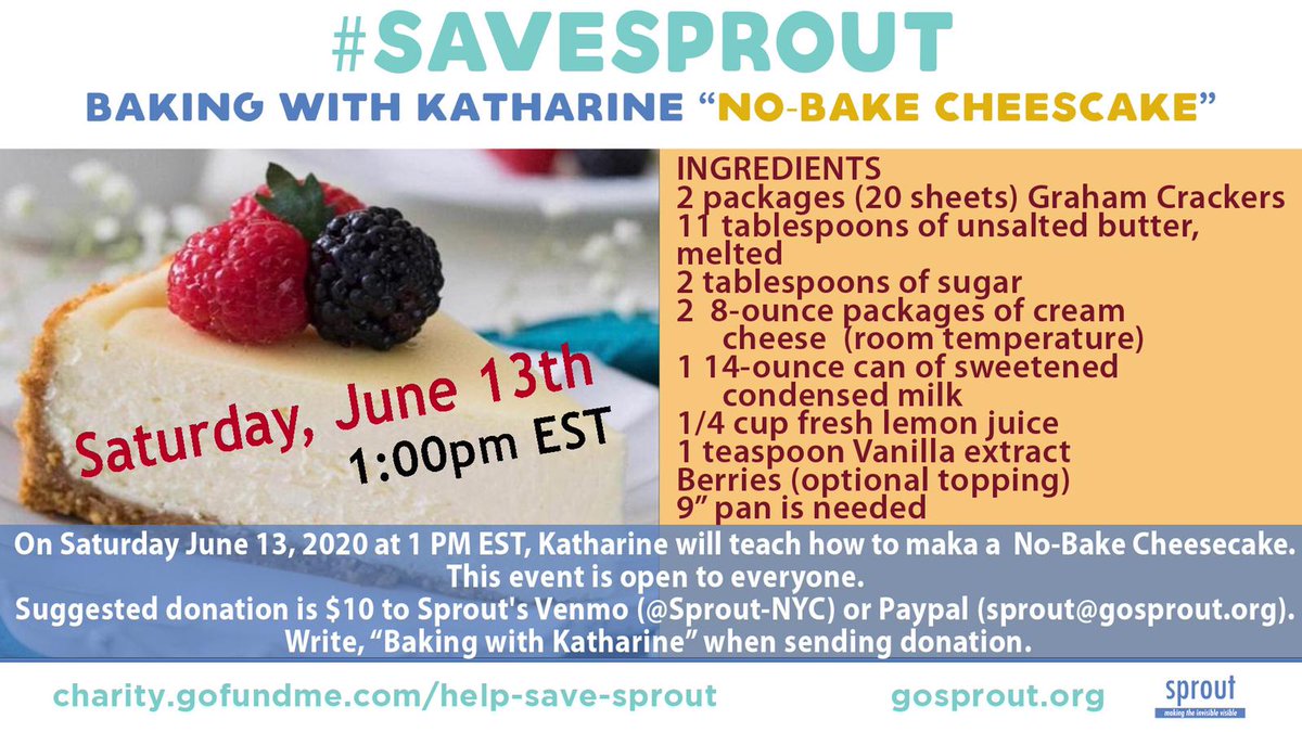 This Saturday! Join Sprout volunteer, Katharine, and learn to make cheesecake. Should be a scrumptious time. Donate $10 to Sprout through Venmo (@Sprout-NYC), PayPal (sprout@gosprout.org) or GoFundMe (charity.gofundme.com/help-save-spro…). 
RSVP to raya@gosprout.org for the Zoom link.