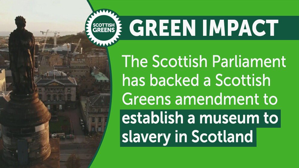 scottishgreens's tweet photo. Breaking: the Scottish Parliament has just voted to back @PatrickHarvie’s amendment which calls for the establishment of a slavery museum to address our historic links to the slave trade. 

#BlackLivesMatter https://t.co/ADIuj1M42a