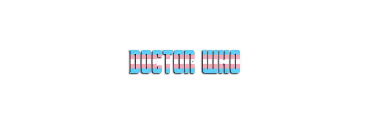 doctor who pride bannerstransgender flag edition (white background)chibnall, classic, moffat & rtd era! #DoctorWho  #Pride  @friendoface @WhoQueer