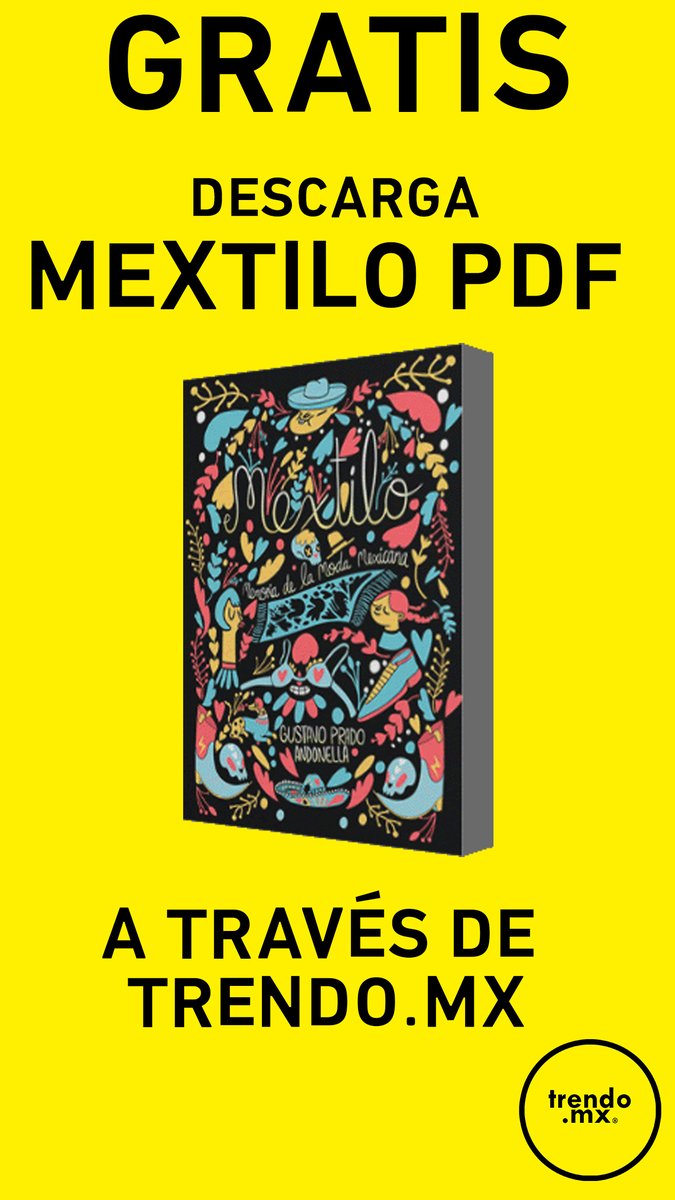 trendomexico's tweet photo. #MEXTILO recuerda que puedes descargar de manera gratuita el PDF del libro 'Mextilo: Memoria de la moda mexicana' haciendo click en este link https://t.co/iPU6v2cSBj🐬🐬🐬 https://t.co/UewkHEK3If