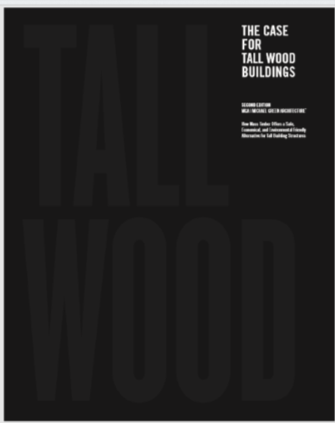 CDNWoodCouncil's tweet photo. The 2nd Edition of The Case for Tall Wood Buildings has been released! https://t.co/Secuv1dUe1 "Michael Green is calling for rapid systemic change in the way we build." https://t.co/aE87qGORdy