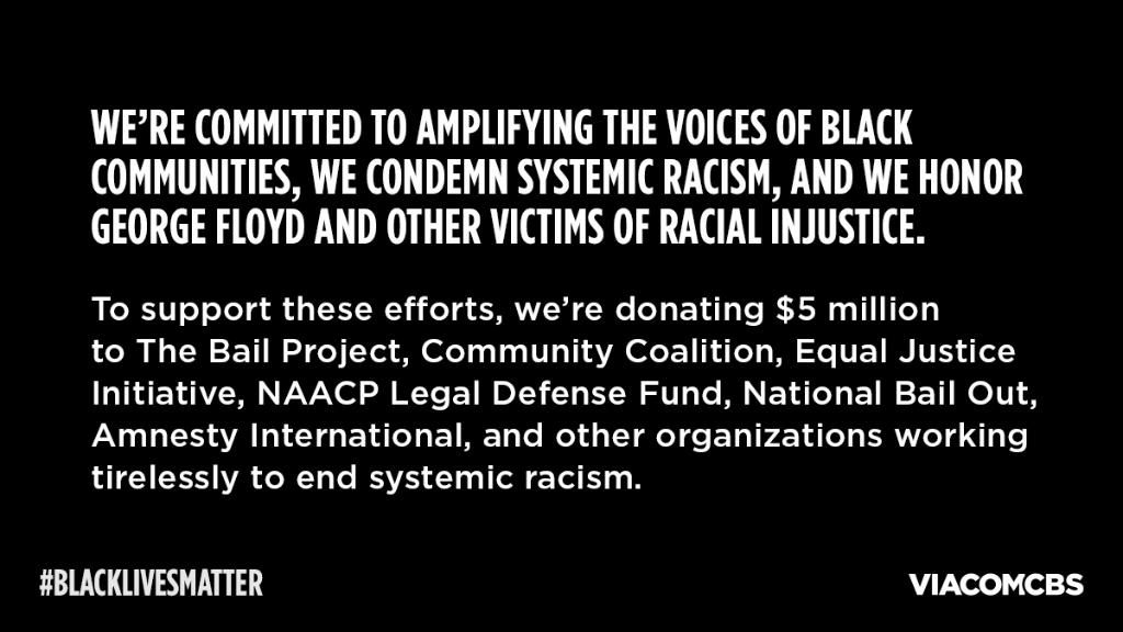 Conversation is important, but ongoing and meaningful action is critical. We remain committed to doing more, to doing better, and to doing it together with our employees, other ViacomCBS brands &amp; partners. We’re proud to be a part of the ViacomCBS family and part of this change.
