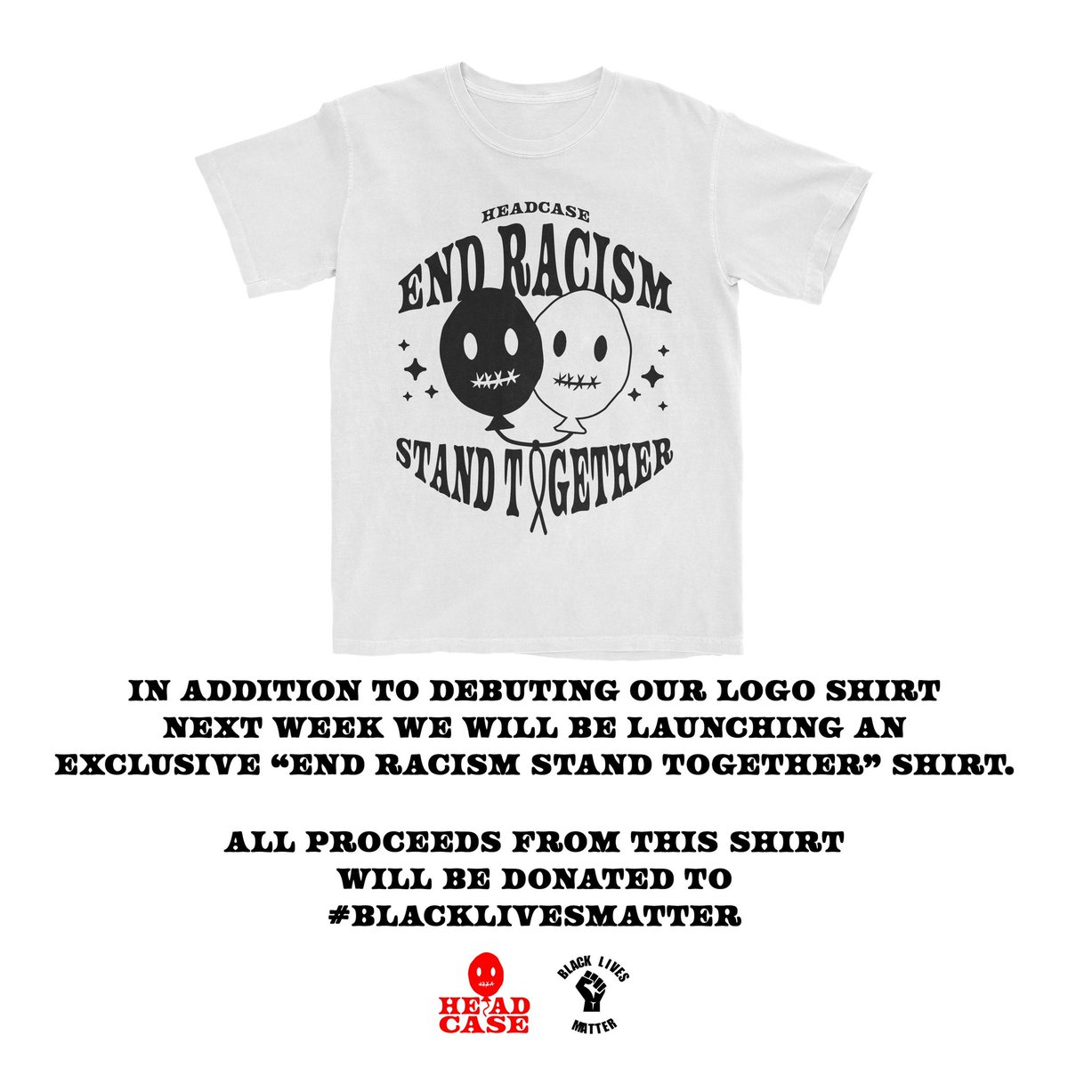HeadCaseInc's tweet photo. “End Racism Stand Together”

Available next week.

All proceeds from this shirt will be donated to #blacklivesmatter 

Special thankyou to @akt for their support. https://t.co/NnLL3lIIuS