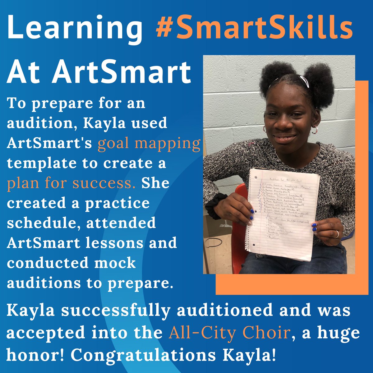 ArtSmartOrg's tweet image. What #SmartSkills have you gained while preparing for an interview, audition, presentation or performance? Our #GoalMapping template helped ArtSmart student Kayla successfully plan her audition for the @AllCityPhilly choir earlier this year with the help of mentor @ErinMAlcorn!