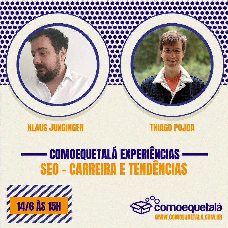 comoequetala's tweet photo. Novo tema de bate papo no Comoequetalá Experiências! Desta vez vamos falar sobre SEO - Carreira e Tendências, dia 14/6, domingo, às 15h com @KlausJunginger e @tedois.
O evento é gratuito mas para participar é preciso se inscrever lá no nosso site: https://t.co/RYlF8Opy1t https://t.co/xDSTrGlvDm