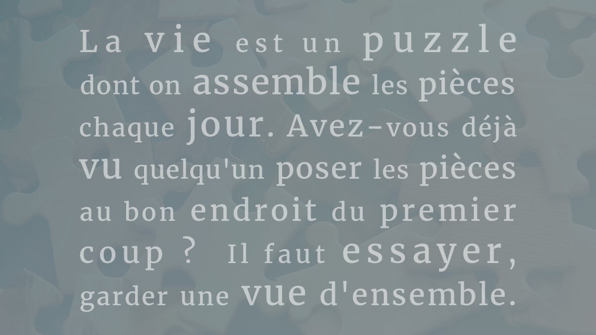 Evolution Citation Du Jour Attitude Pensee Positive La Vie Est Un Puzzle Dont On Assemble Les Pieces Chaque Jour Avez Vous Deja Vu Quelqu Un Poser Les Pieces Au Bon Evolution Citation Du Jour Attitude Pensee Positive La Vie Est Un Puzzle Dont On Assemble Les Pieces Chaque Jour Avez Vous Deja Vu Quelqu Un Poser Les Pieces Au Bon