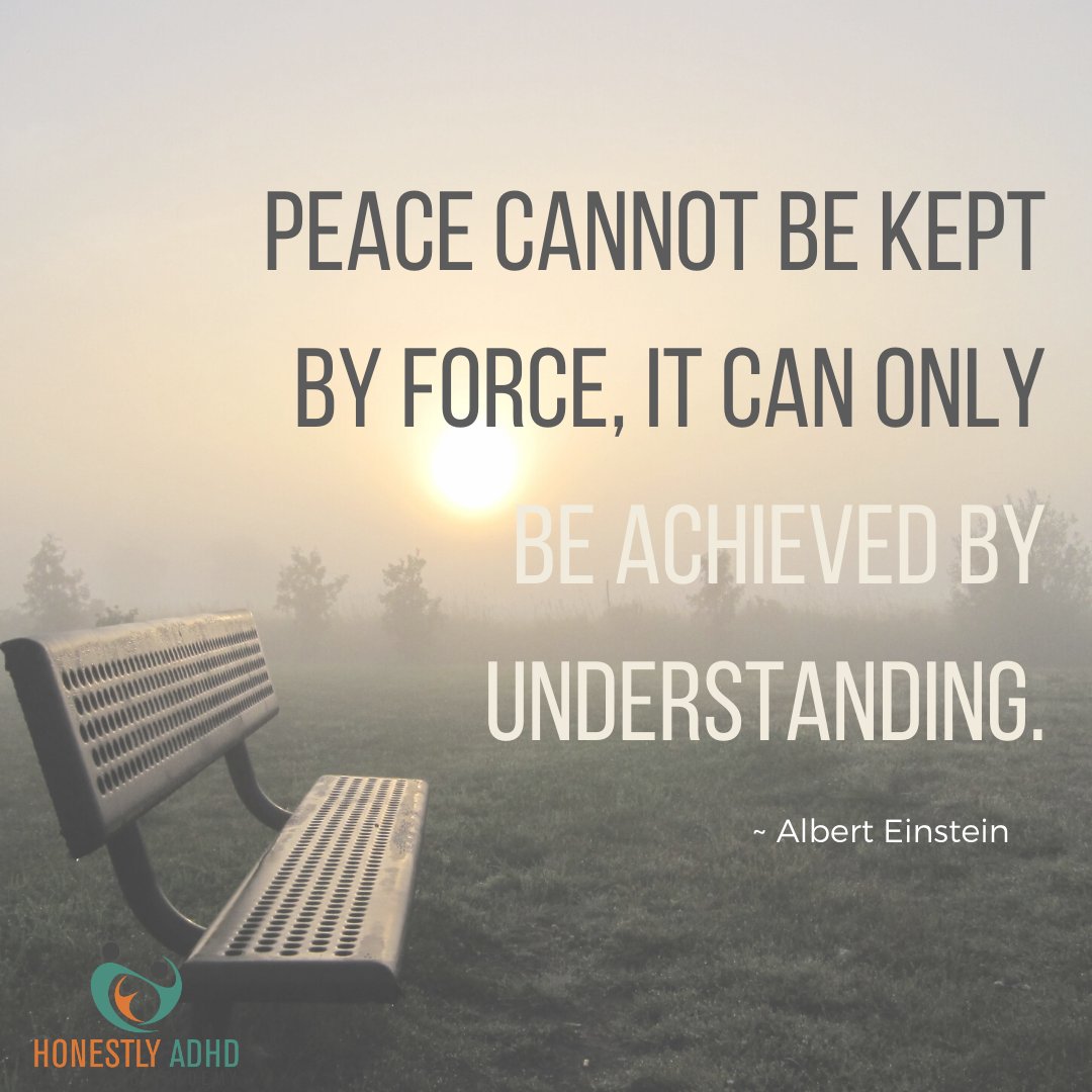 Yes, keep the peace through understanding.