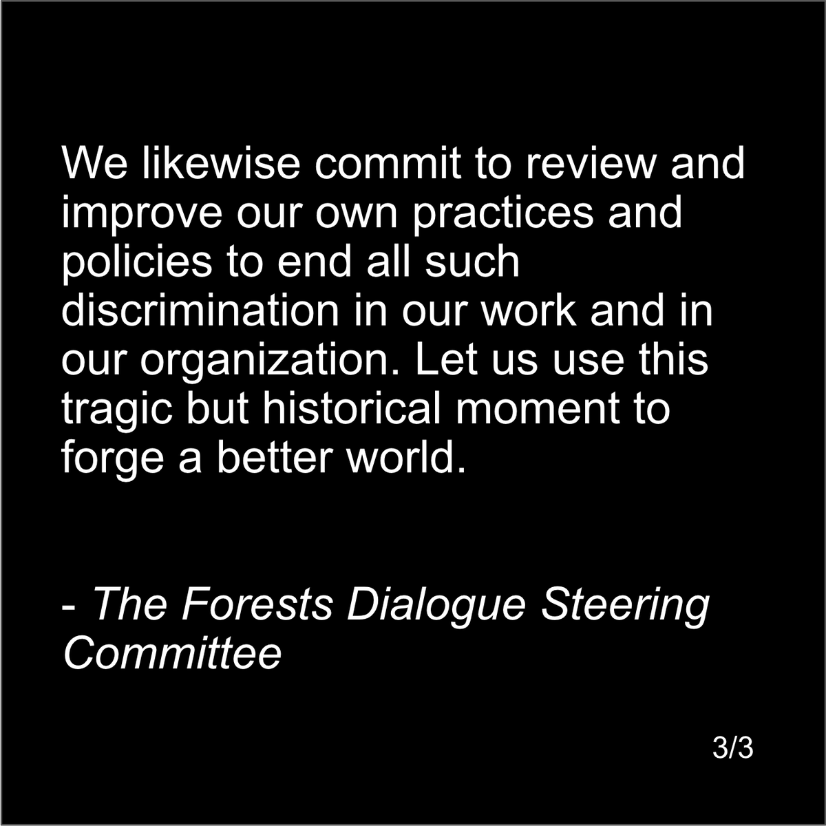 The Forests Dialogue recently put out a statement on racial injustice. Read the full statement here or on our website.