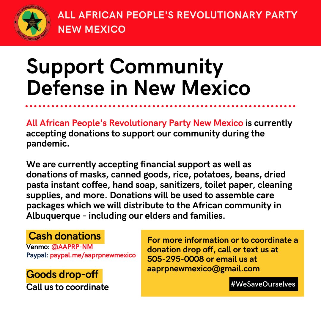 aaprpsouthwest's tweet photo. All African People's Revolutionary Party New Mexico is currently accepting donations to support our community defense work during the pandemic.
Donate via Venmo - @AAPRP-NM
Donate via Paypal - https://t.co/mFXsAVMcos
#WeSaveOurselves #CommunityDefense #BuildtheAAPRP https://t.co/ImfMOlA8Nn