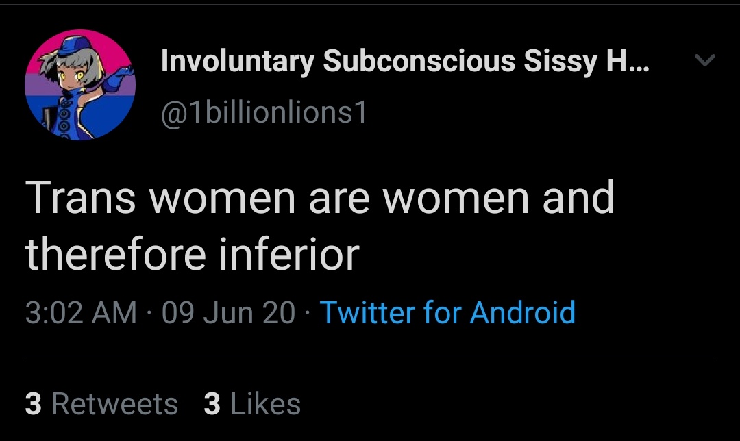 "Transwomen are women and therefore inferior."Sums it up. The oppression angle is a submissive fetish, and they are associating womanhood with porn and humiliation.