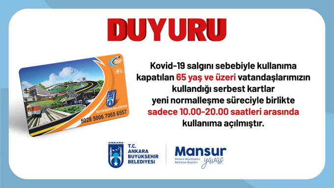 Kovid-19 salgını sebebiyle kullanıma kapatılan
65 yaş ve üzeri vatandaşlarımızın 
kullandığı serbest kartlar yeni normalleşme süreciyle birlikte sadece 10.00-20.00 saatleri arasında
kullanıma açılmıştır.