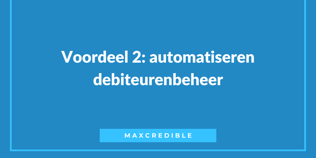 MaxCredibleNL's tweet photo. #Voordeel 2: #Segmenteren van uw #debiteuren. https://t.co/0vy0bdy6WR