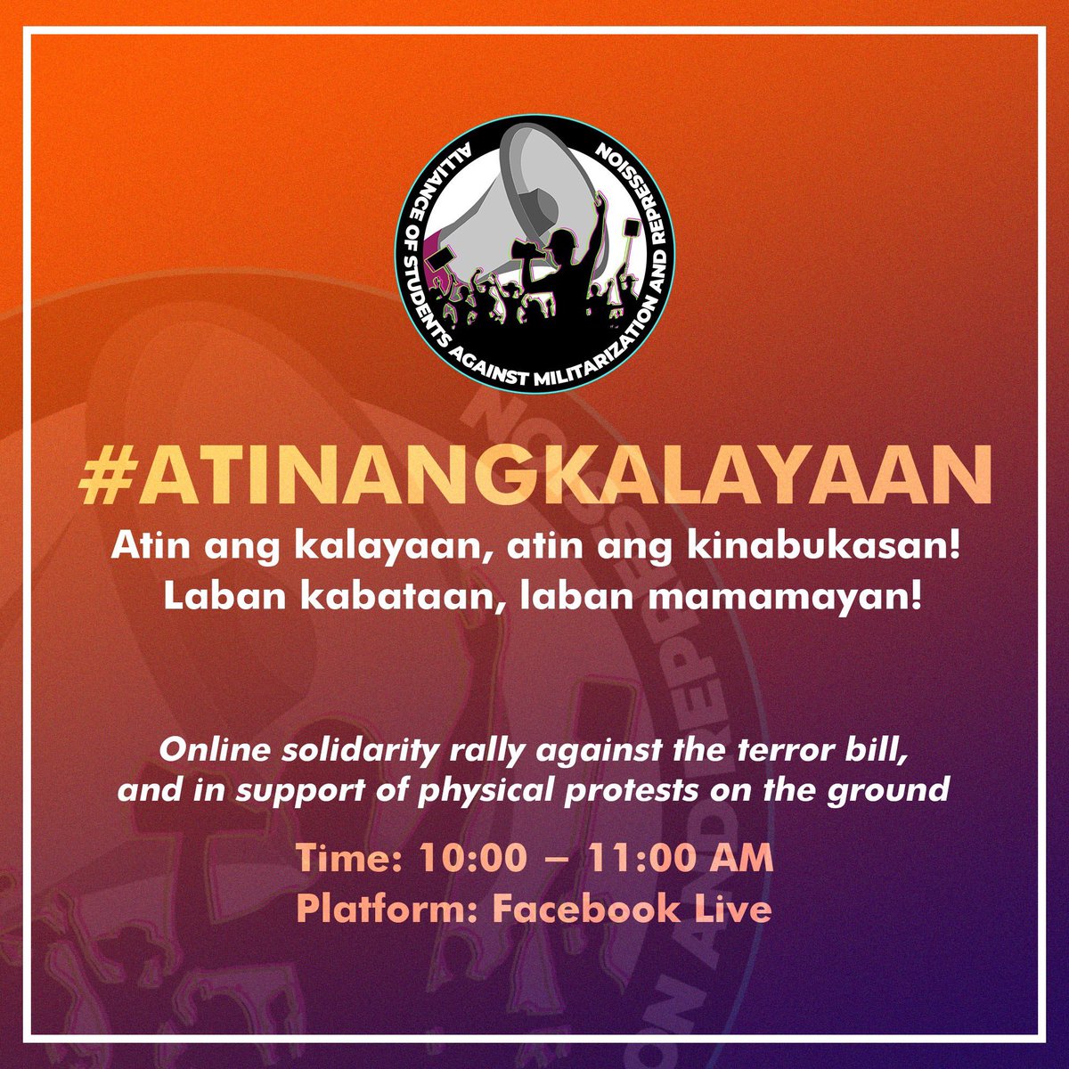 #AtinAngKalayaan
An Online Rally against the Terror Bill and in Support of Physical Protests

Date: June 12
Time: 10 am - 11 am

Atin ang kalayaan, atin ang kinabukasan!
Laban kabataan, laban mamamayan!

#AtinAngKalayaan
#AtinAngBukas
#VetoTerrorBill
#LabanMamamayan