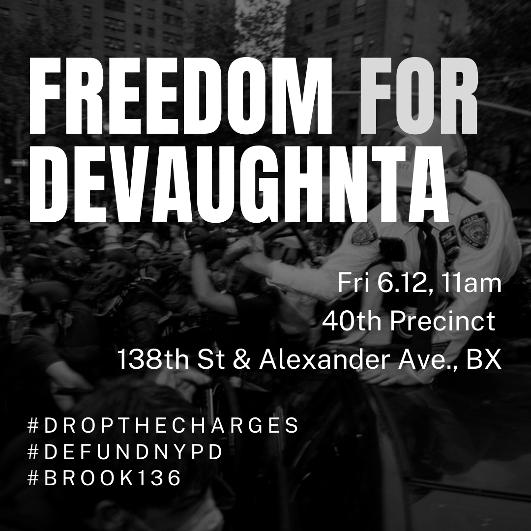 TakeBackTheBX's tweet photo. FREE DAVAUGHNTA! Our friend is being held on a parole violation, after NYPD kidnapped him near #FTP4. He tried to help a pregnant protester shelter with residents when cops attacked, was grabbed. D is the last (confirmed) arrest from #brook136 still inside. Let’s get him out. https://t.co/wKtNCLdjEQ