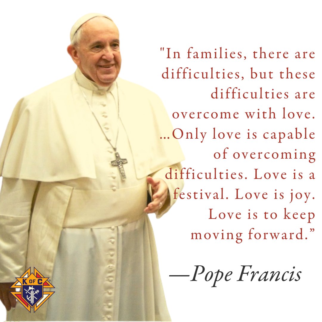 KofCOLG's tweet photo. "Love is to keep moving forward" - @Pontifex #KofC #KofCOLG #Doylestown #BucksCounty #Philadelphia https://t.co/0Tn4Q70Bkq