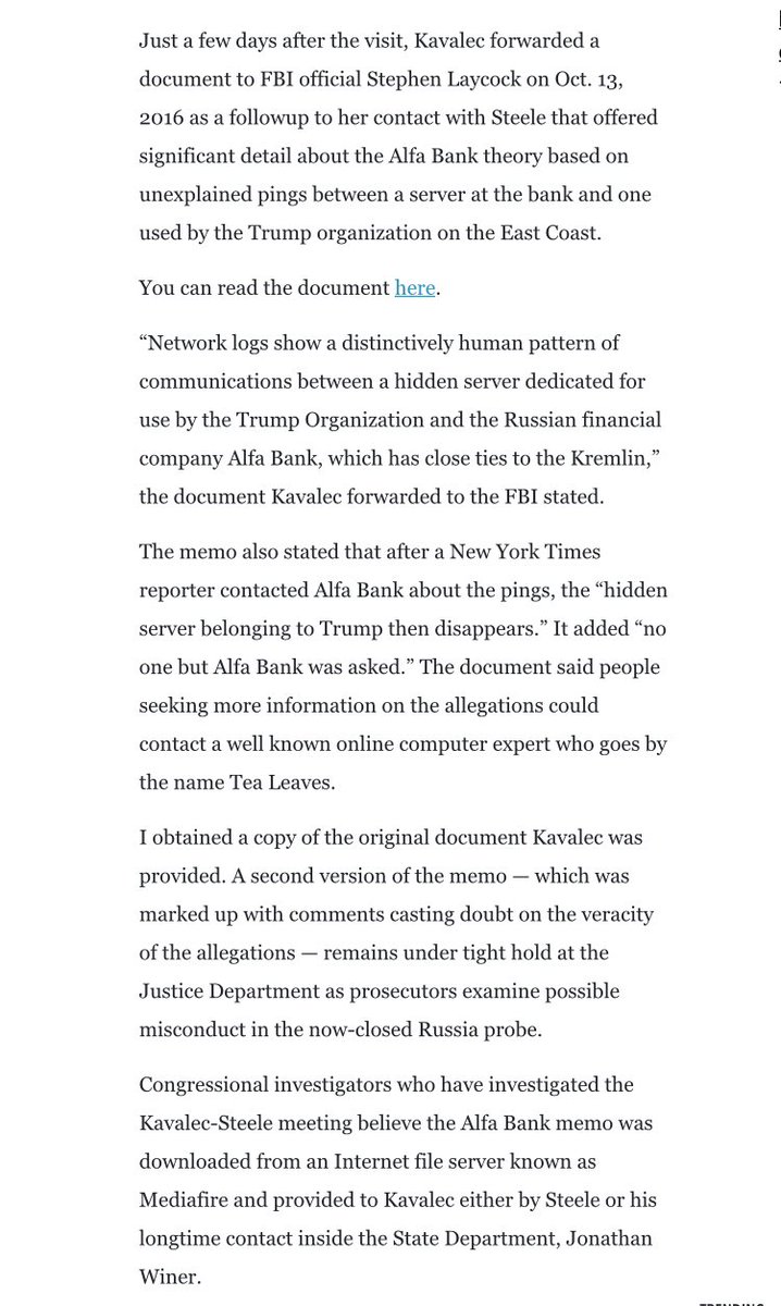 The document, which Kavalec had reportedly forwarded to FBI official Stephen Laycock the next day, claimed that "network logs show a distinctively human pattern of communication between a server dedicated for use by the Trump Organization and Alfa Bank." https://justthenews.com/politics-policy/finance/steele-state-and-alfa-bank-conspiracy-theory-exposed