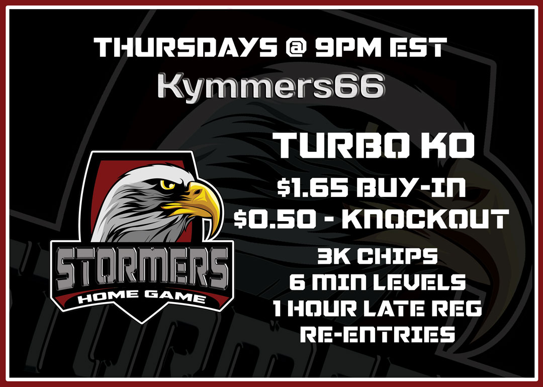 Next <a href="/ACRSTormers/">ACRSTormers</a> #HOMEGAME is 9PM ET <a href="/ACR_POKER/">ACR Poker</a> 
Private Tab - "Kymmers66 Stormers Home Game"
Hosted by <a href="/Kymmers66/">Kymmers</a>
Password available in #TWITCH Chat
twitch.tv/kymmers66 
Good Luck #TEAMSTORM 
#POKER #VENOM #CYCLONES ^qqn