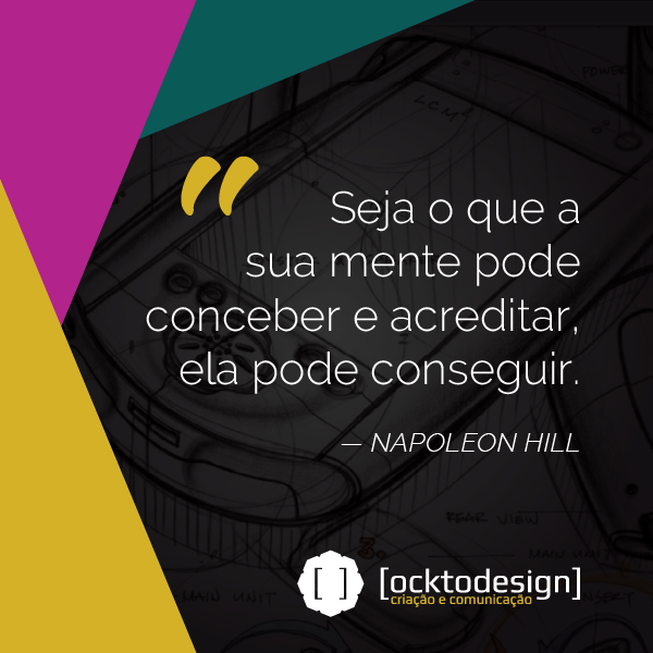 ocktodesign's tweet photo. "Seja o que a sua mente pode conceber e acreditar, ela pode conseguir." - #napoleonhill
#frasedemestre #inspiracao #vailaefaz #criacao #imaginacao #acreditar #comunicacao #ocktodesign https://t.co/xdgJysI8AE
