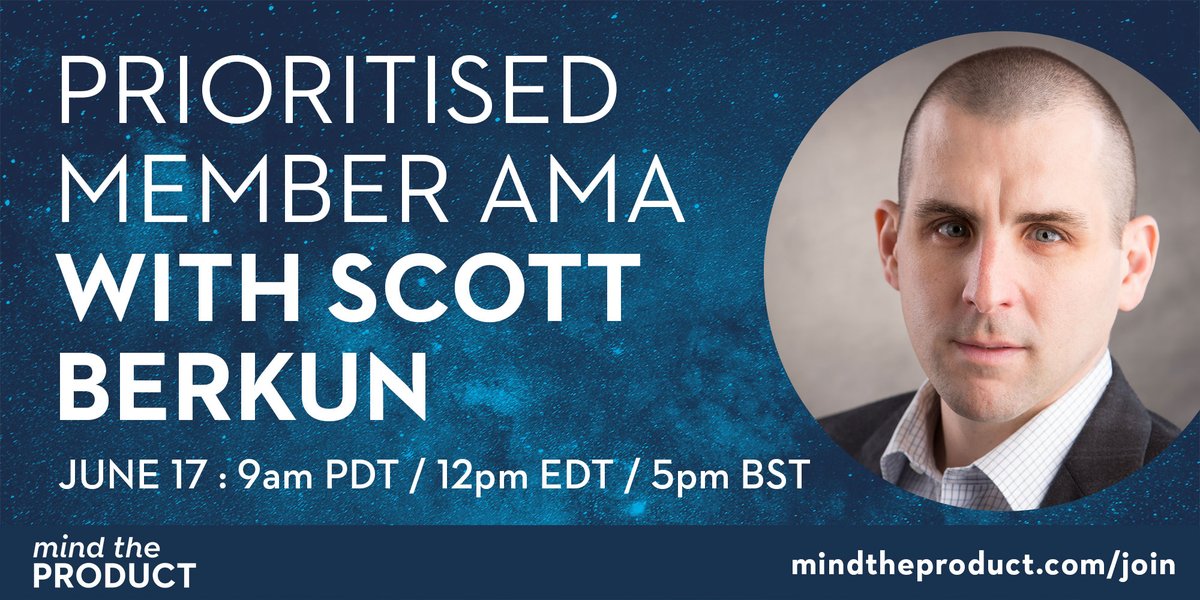 Hello Prioritised members!🚀Our upcoming AMA is on June 17 (next week!) where we'll put your questions to bestselling author and popular speaker, <a href="/berkun/">Scott Berkun</a> 🎉💻❓❔❓. Read more about Scott here 👇mindtheproduct.com/membership/
Not a member? Join us! mindtheproduct.com/join