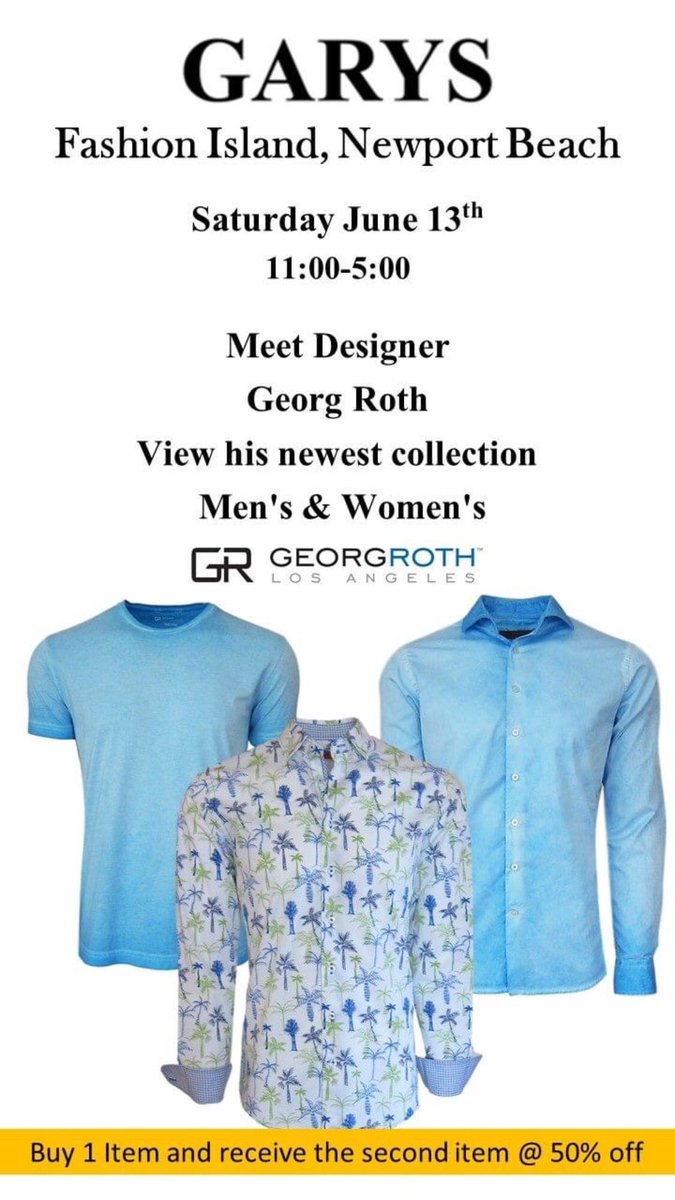 GeorgRothLA's tweet photo. Georg Roth Trunk Show Event this Saturday GARYS Fashion Island Newport Beach, California
-
-
#GeorgRoth
#Georg
#Roth
#smallbusiness
#GRLAtshirt
#feelgood
#lookgreat
#easylikeasundaymorning
#howtorollasleeve https://t.co/YVhNzuEChZ