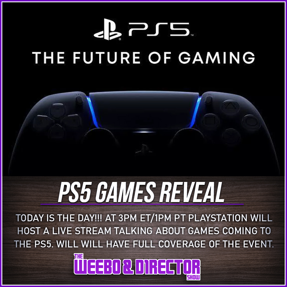 WeeboDirector's tweet photo. Today at 3pm ET/1pm PT Sony will reveal games for the PS5 if not more. We will have coverage of the event throughout the day. https://t.co/UzTiWLRi1U