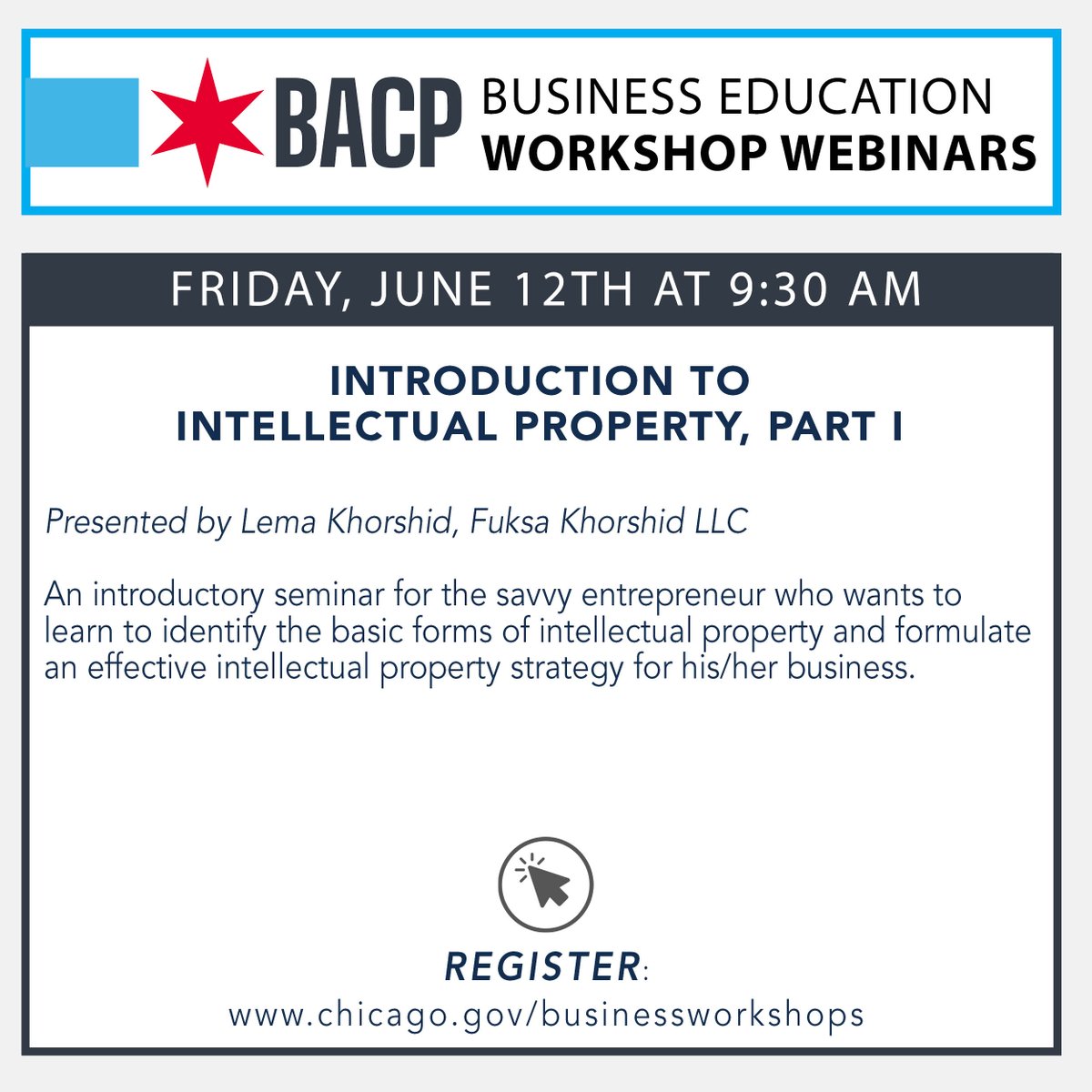 TOMORROW, Friday, 6/12 at 9:30 AM the webinar will be Introduction to Intellectual Property, Part I presented by Lema Khorshid, Fuksa Khorshid LLC.
Register: chicago.gov/businessworksh…