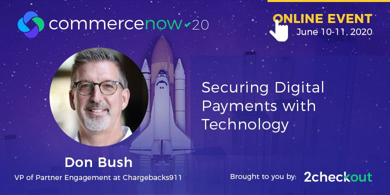 2Checkout's tweet photo. Don Bush of @Chargebacks911 is talking about securing #digitalpayments with technology at #CommerceNow '20. Join us for the #onlineevent -> https://t.co/OhYRZVO6Pa 💳💡 https://t.co/mVOGXrX0d7