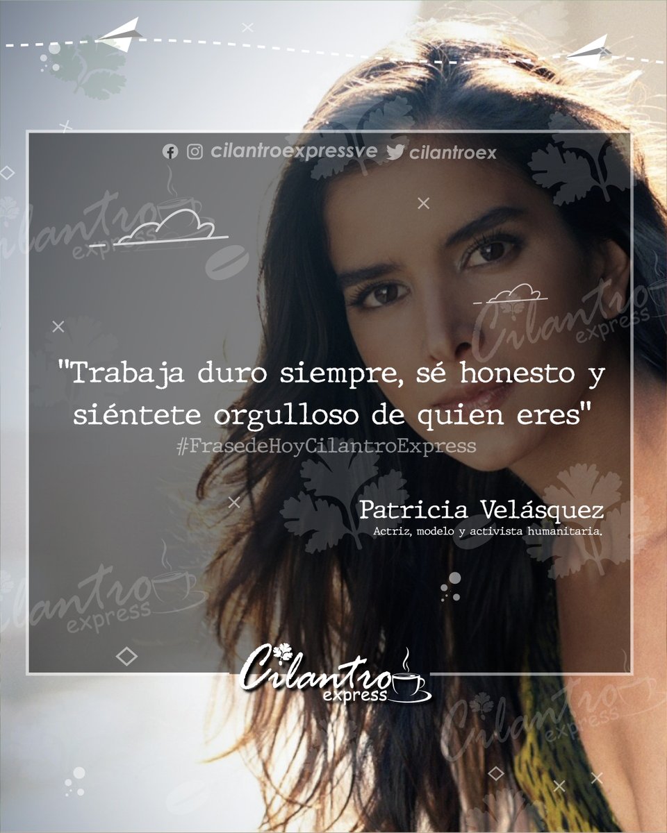 CilantroEx's tweet photo. "Trabaja duro siempre, sé honesto y siéntete orgulloso de quien eres"⁣⁣ -  Patricia Velásquez
⁣⁣⁣⁣⁣⁣⁣
#11jun
#11Junio 
#FrasedeHoyCilantroExpress⁣⁣⁣⁣⁣
#cilantroexpressve⁣⁣⁣⁣⁣⁣⁣⁣⁣
#deliverymerida⁣⁣⁣⁣⁣⁣⁣⁣⁣
#merida https://t.co/MEe5L6OrJw