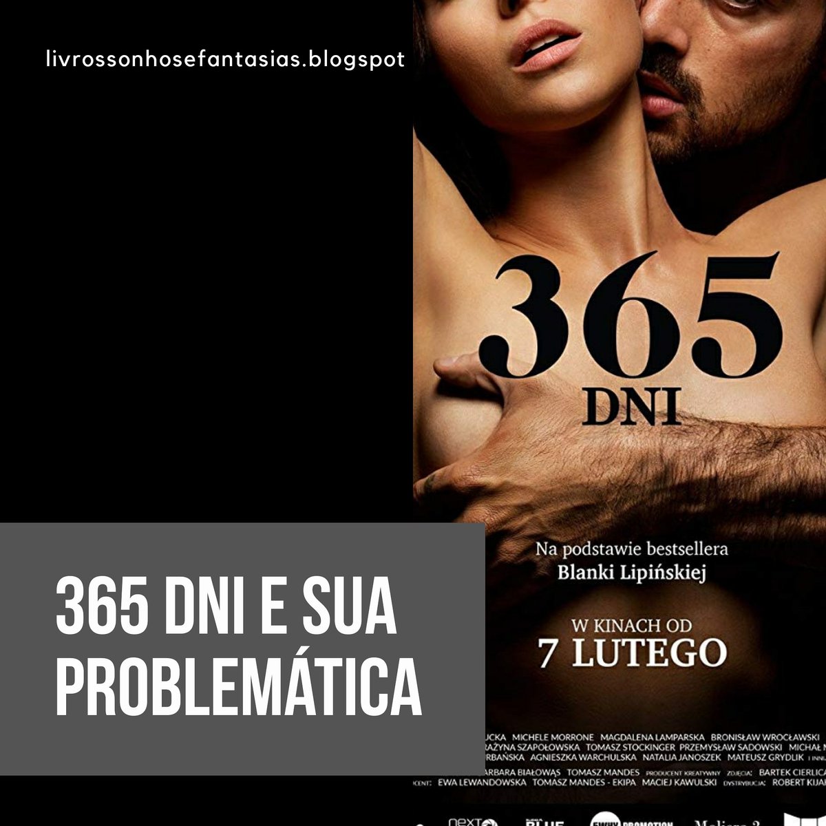 LSeFBlog's tweet image. Post novo! Falando sobre algumas problemáticas que existem no filme #365dni 

livrossonhosefantasias.blogspot.com/2020/06/365-dn…