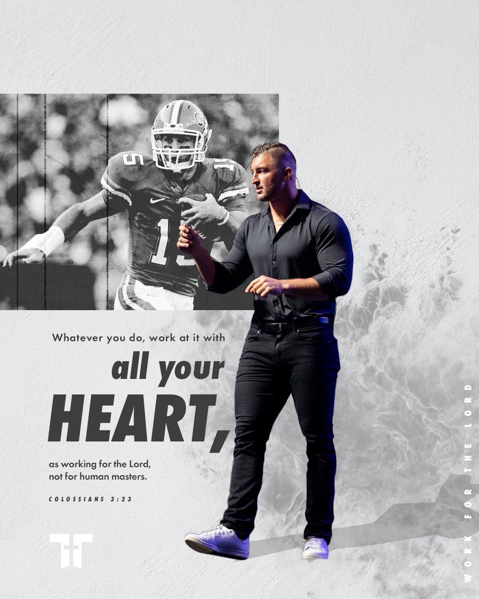 TimTebow's tweet photo. “Whatever you do, work at it with all your heart, as working for the Lord...” Colossians 3:23 https://t.co/wUq9utLtaA