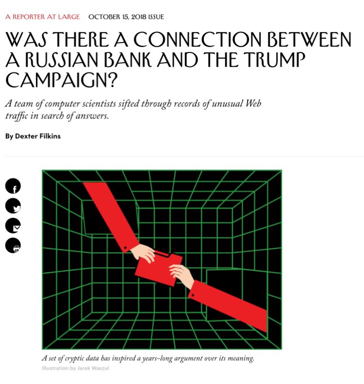 On October 8, 2018, the New Yorker published "Was there a connection between a Russian Bank and the Trump campaign?" https://www.newyorker.com/magazine/2018/10/15/was-there-a-connection-between-a-russian-bank-and-the-trump-campaign/