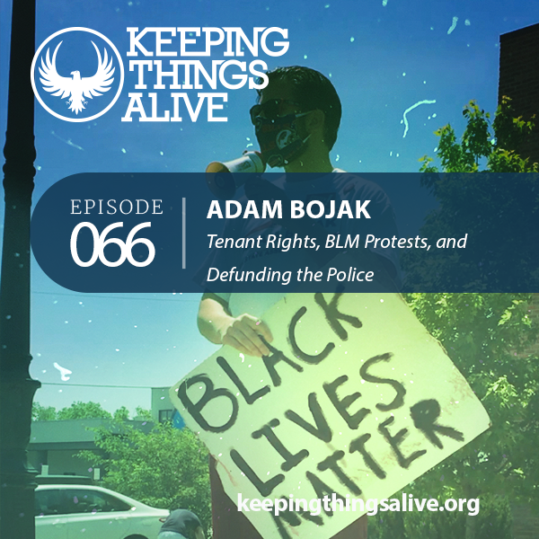 keepthingsalive's tweet photo. And here is another new episode, our first interview during #COVID19. Listen to @BojakForNY talk about tenant rights, evictions during this pandemic, the police brutality protests happening in #Buffalo and #ErieCounty, and more. https://t.co/vokyfyzX7U https://t.co/d7HWcWS46m