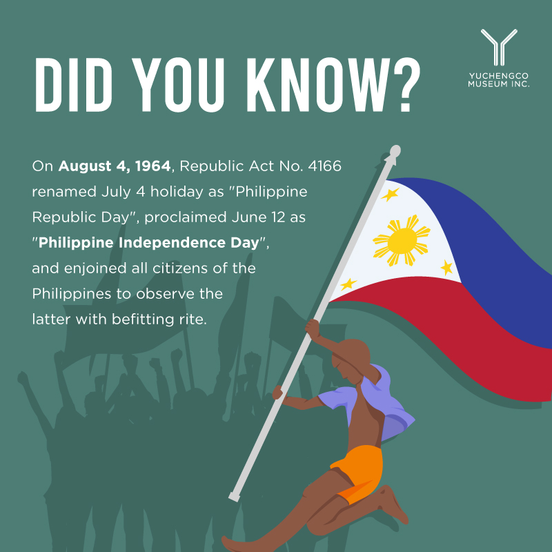 Yuchengco Museum Happy Independence Day Philippines Did You Now Know That While We Have June 12 As Philippine Independence Day That July 4 Is Known As Philippine Republic Day