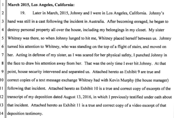 Just a few weeks later, AH claims her sister put herself between her and JD, that's the "only time" she admitted to hitting him in court docs. Her sister hasn't confirmed this. The only witness who's testified gives different accounts, he also didn't see any injuries in Dec 2015.