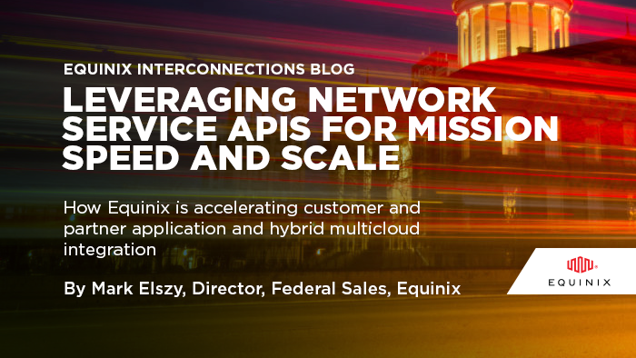 Equinix's tweet photo. Learn how you can leverage network service APIs for federal government mission speed &amp; scale. https://t.co/QdmDNU6BLR https://t.co/H5DbZ5MoHg