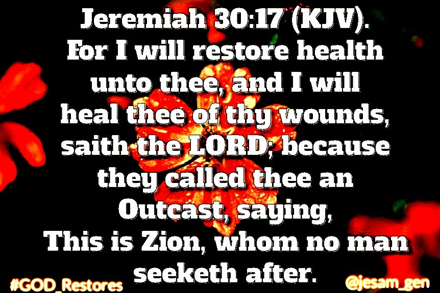 Jesam_gen's tweet photo. When GOD says "I will".
Nothing can Hinder HIM.

In this verse, GOD promised restoration and healing.
If you believe, so shall it be 
in your life in JESUS Name
AMEN
#GOD_Restores
#GOD_Heals
#GOD_Saves https://t.co/VzpM5EXKsw