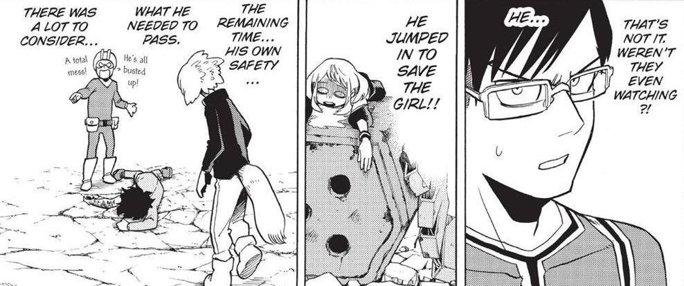 While everyone else seemed to just be in shock, Iida notices his will to save Uraraka. Saying, “He didn’t hesitate”, after we noticed Izuku’s legs being completely frozen for the majority of the exam.