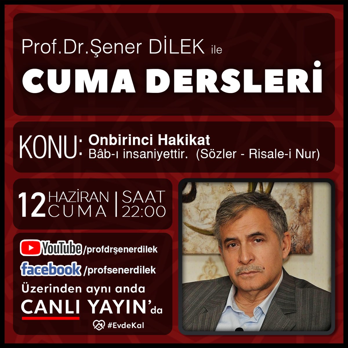 💥 Prof. Dr. Şener DİLEK abimiz  "Onbirinci Hakikat- Bab_ı İnsaniyet" konulu sohbetin devamı ile canlı yayın da  bizlerle.. 
Katılımızı bekleriz.

⏳Saat : 22.00

Facebook*
YouTube** sayfasından  

*facebook.com/profsenerdilek

*youtube.com/profdrşenerdil…