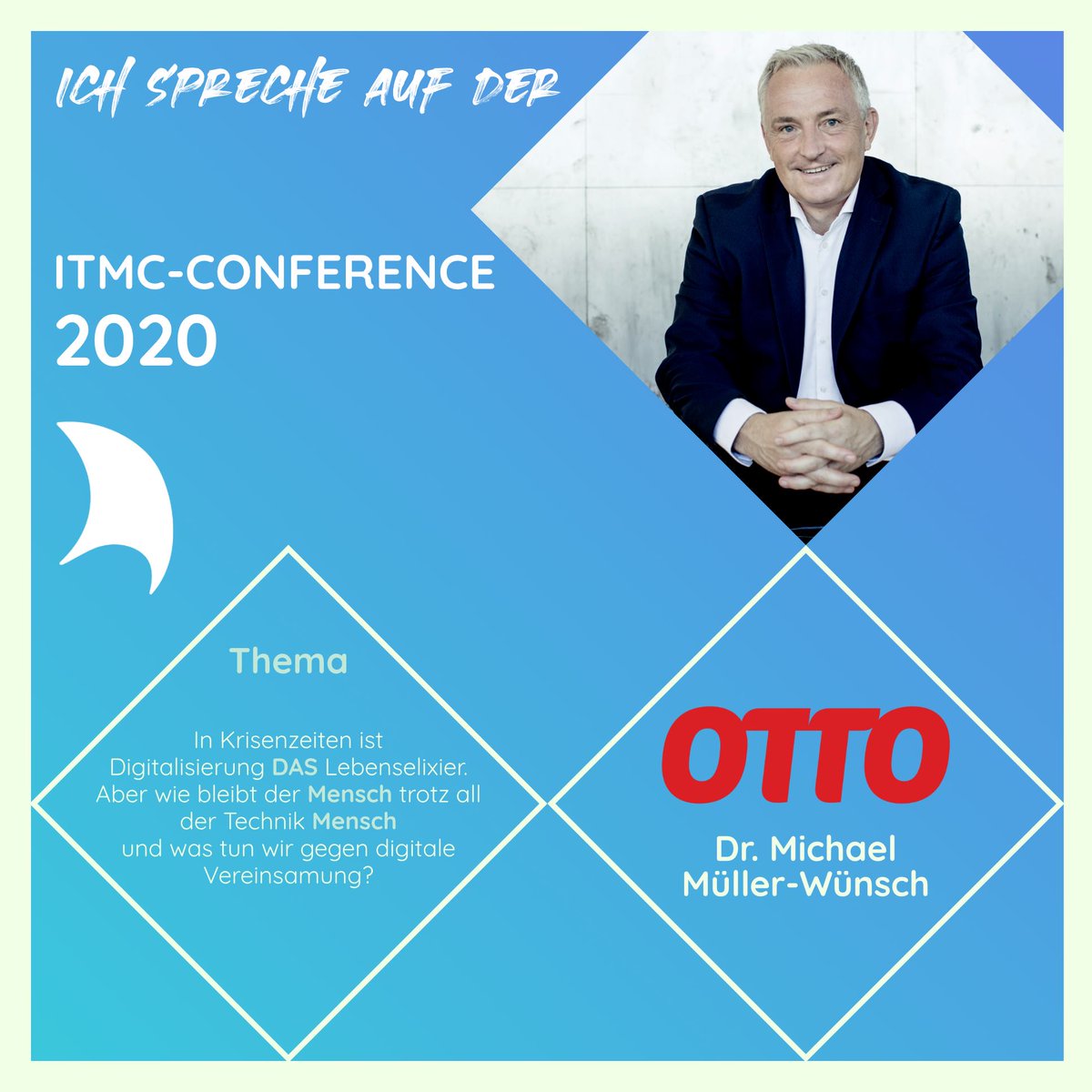 Auch unser zweiter Key-Note Vortrag ist ein echtes #Highlight! Der Chief Information Officer der Otto GmbH höchstpersönlich:

Herr Dr. Michael Müller-Wünsch

Um seine Gedanken zu den Themen #Digitalisierung und #Menschlichkeit zu hören, schaltet am 24.06 um 17:30 ein!