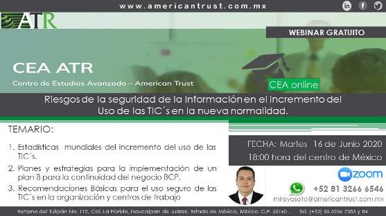 AmericanTrustR's tweet photo. Los invitamos al webinar GRATUITO, con el tema: "Riesgos en la seguridad de la Información por el Incremento del uso de las #TIC´s en la #Pandemia", el Martes 16 de junio a las 18:00 h

Inscripciones al tel. +52 81 3266 6546 y al correo electrónico mireyasoto@americantrust.com.mx https://t.co/fQBNzmZklq