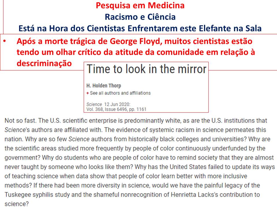 DrRiadYounes's tweet image. Pesquisa em Medicina

Racismo e CiênciaEstá na Hora dos Cientistas Enfrentarem este Elefante na Sala

Após a morte trágica de George Floyd, muitos cientistas estão tendo um olhar crítico da atitude da comunidade em relação à descriminação

Vejam este editorial na revista Science