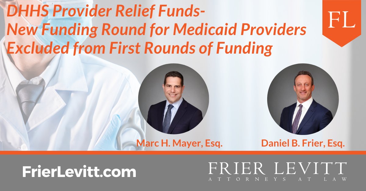 FrierLevitt's tweet photo. Recently, DHHS announced that it was allocating a total of $15B in Provider Relief Fund payments to Medicaid or CHIP providers who have been impacted by COVID-19. Daniel Frier, Esq. and Marc Mayer, Esq. explain how Frier Levitt can help. https://t.co/ooOBgUTcLa #COVID19 #DHHS https://t.co/psYcWZ6LX2