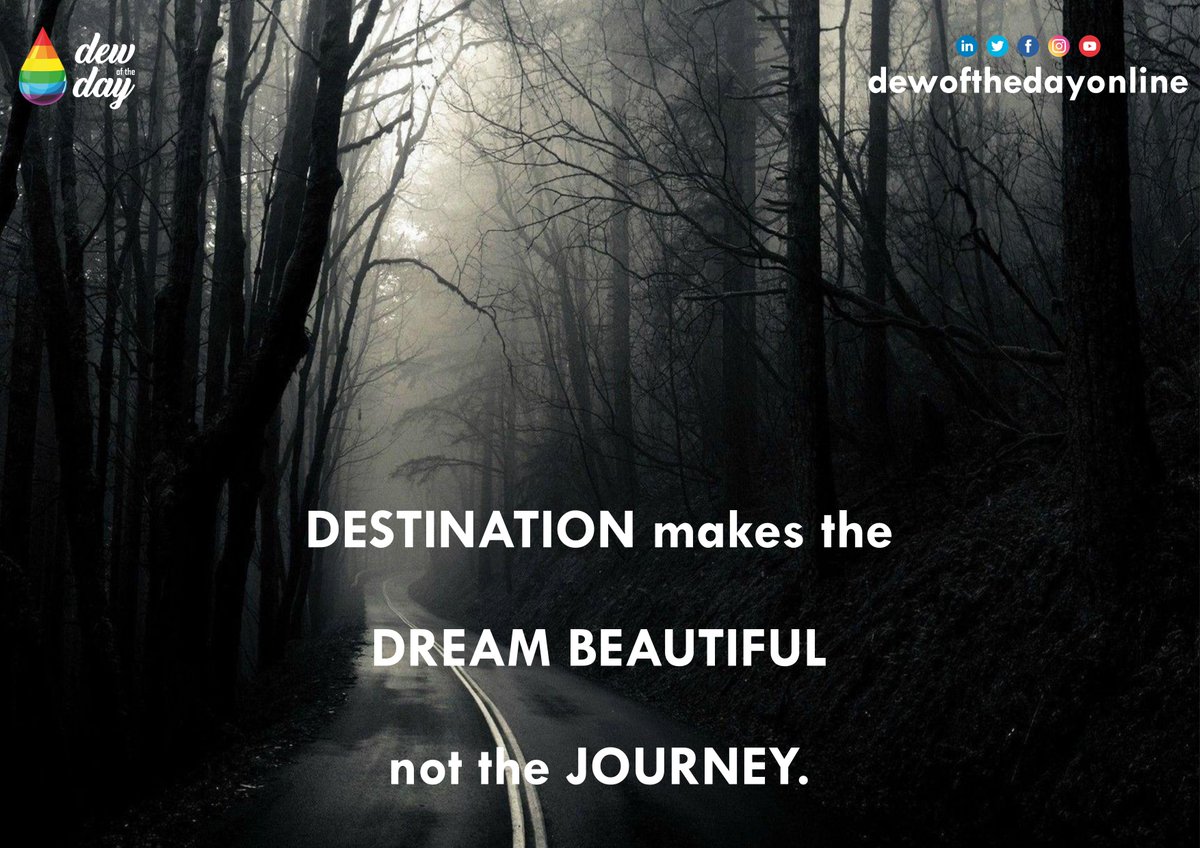 dewofthedayon's tweet photo. DESTINATION makes the DREAM BEAUTIFUL not the JOURNEY.
#InspirationalQuotes #inspirational #inspirationalquote #inspirationalquote #MotivationalQuotes #motivation #Motivation #motivational #motivationquotes #dewoftheday #Daily https://t.co/pZda1MLlZz